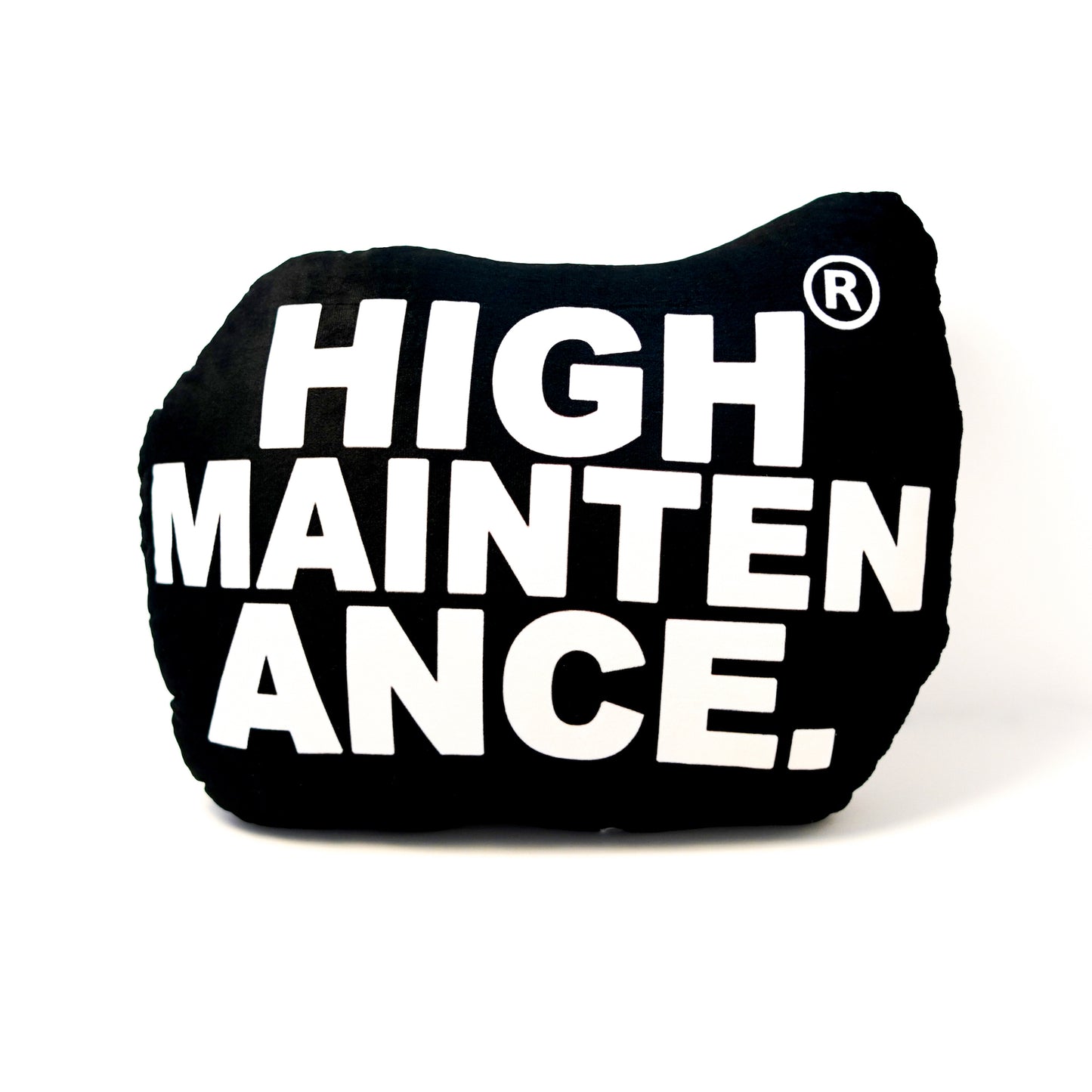 High Maintenance Plush Pillow