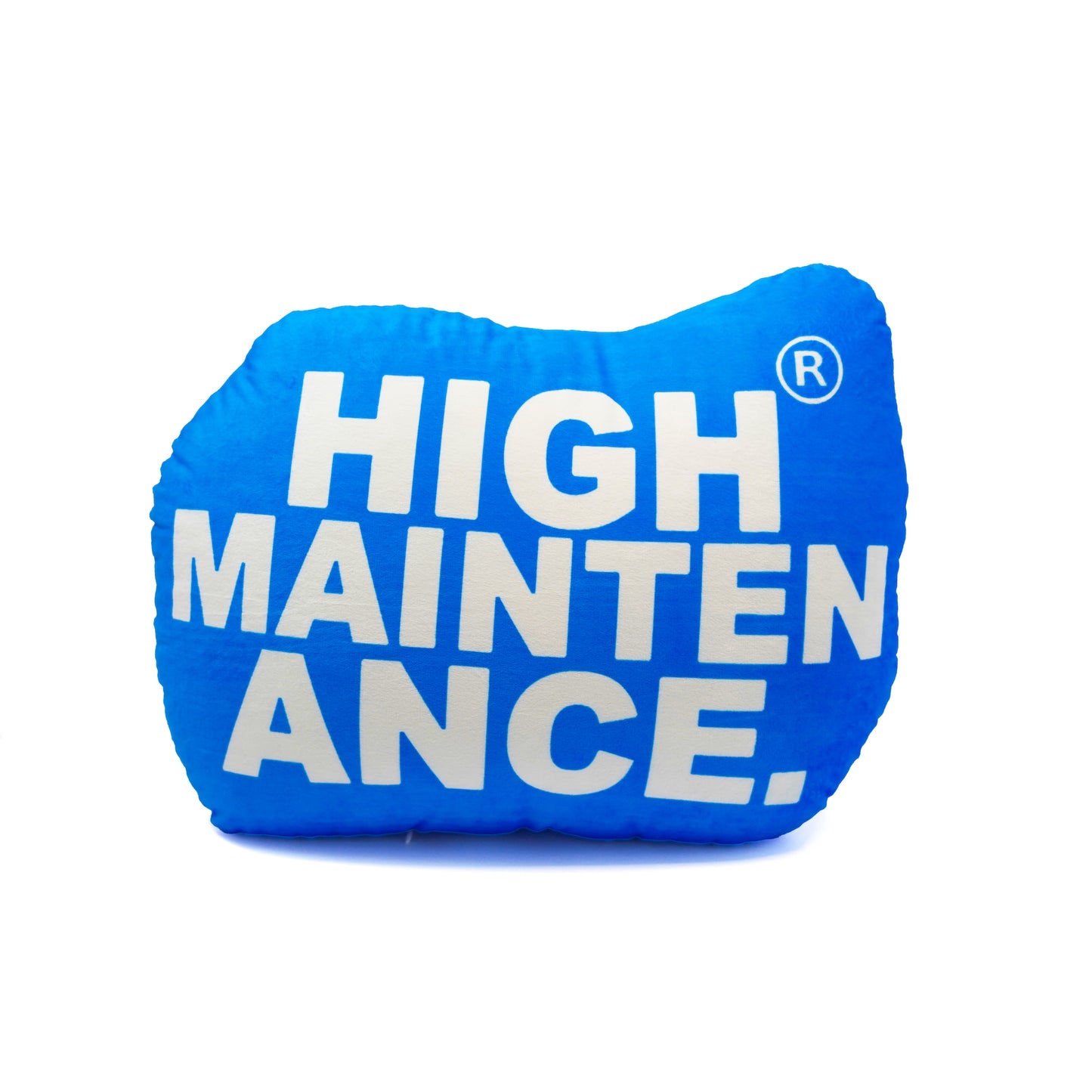 High Maintenance Plush Pillow